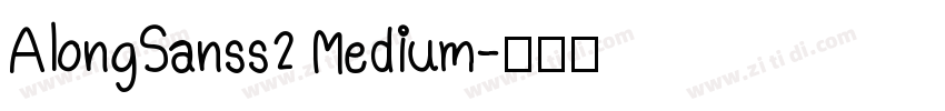 AlongSanss2 Medium字体转换